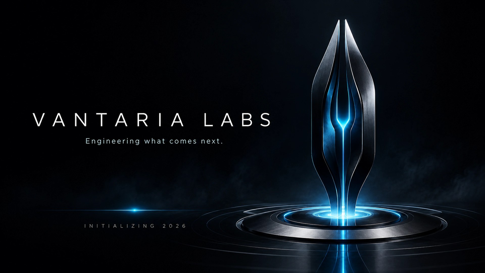 Vantaria Labs — Engineering what comes next. Initializing 2026.